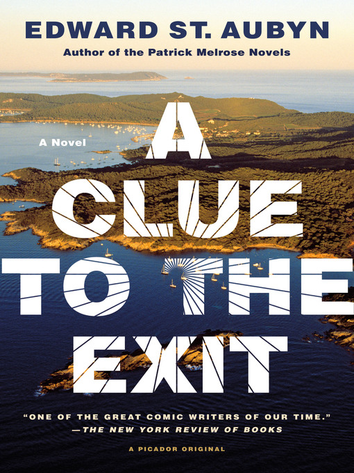 Title details for A Clue to the Exit by Edward St. Aubyn - Available